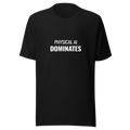 Physical AI Dominates T-Shirt - Black