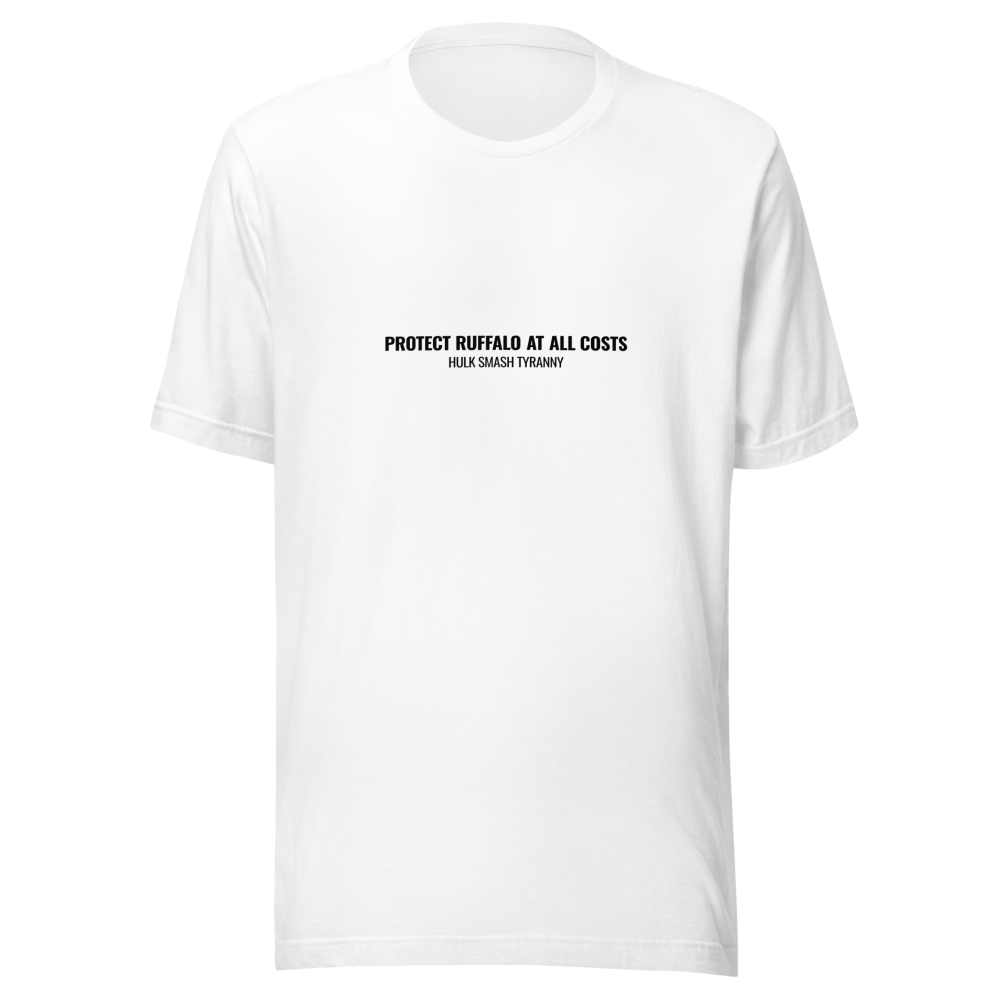 Protect Ruffalo At All Costs - Hulk Smash Tyranny T-Shirt - White